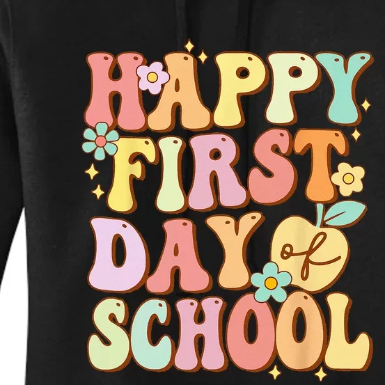 Happy First Day Of School Teachers Back To School Women's Pullover Hoodie