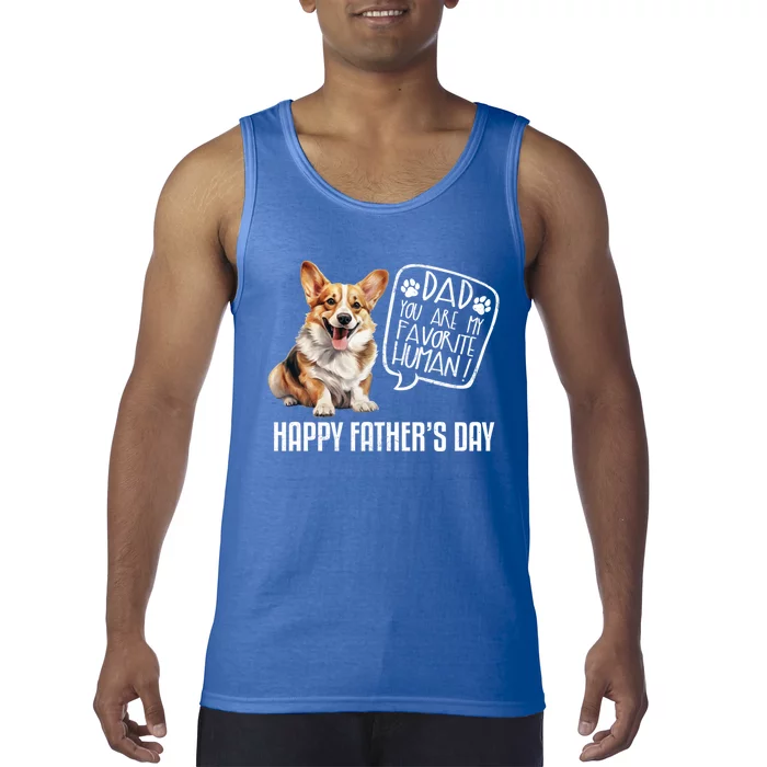 Happy FatherS Day Welsh Corgi Dad You Are My Favorite Hu Gift Tank Top