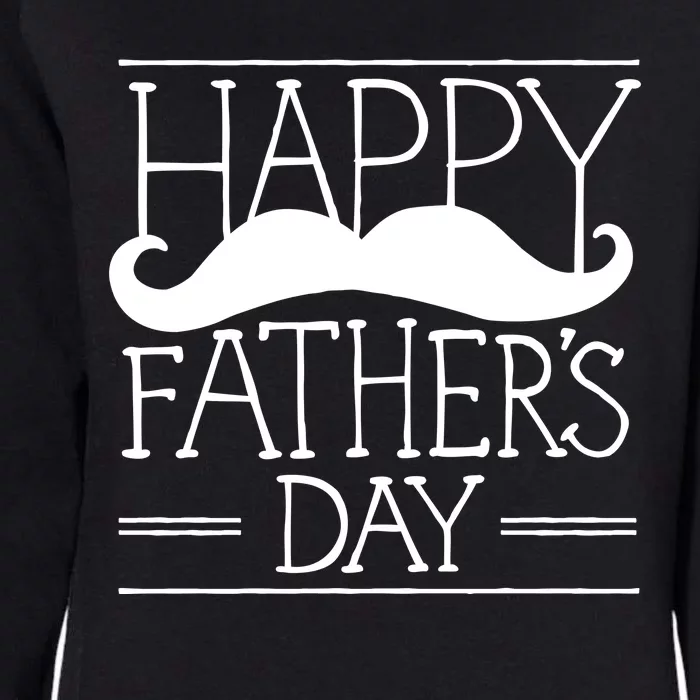 Happy Father's Day Mustache Gift Womens California Wash Sweatshirt