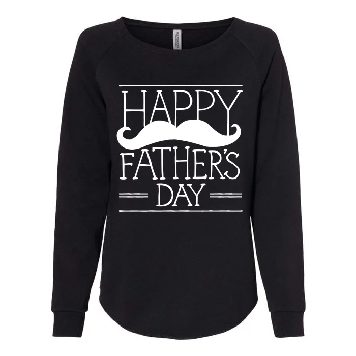 Happy Father's Day Mustache Gift Womens California Wash Sweatshirt