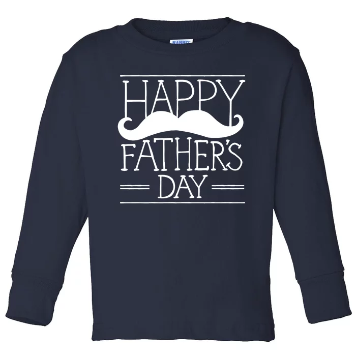 Happy Father's Day Mustache Gift Toddler Long Sleeve Shirt