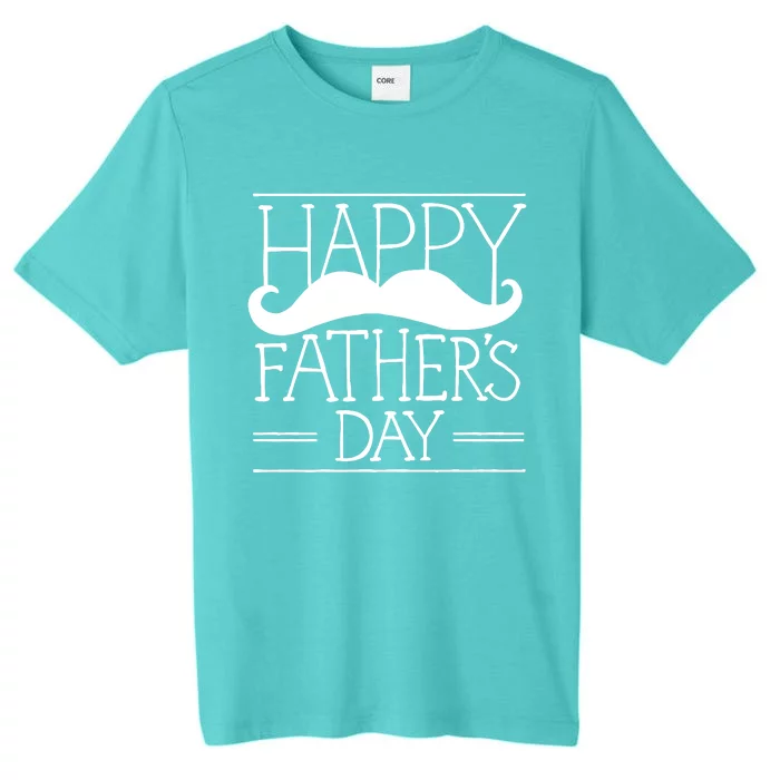 Happy Father's Day Mustache Gift ChromaSoft Performance T-Shirt