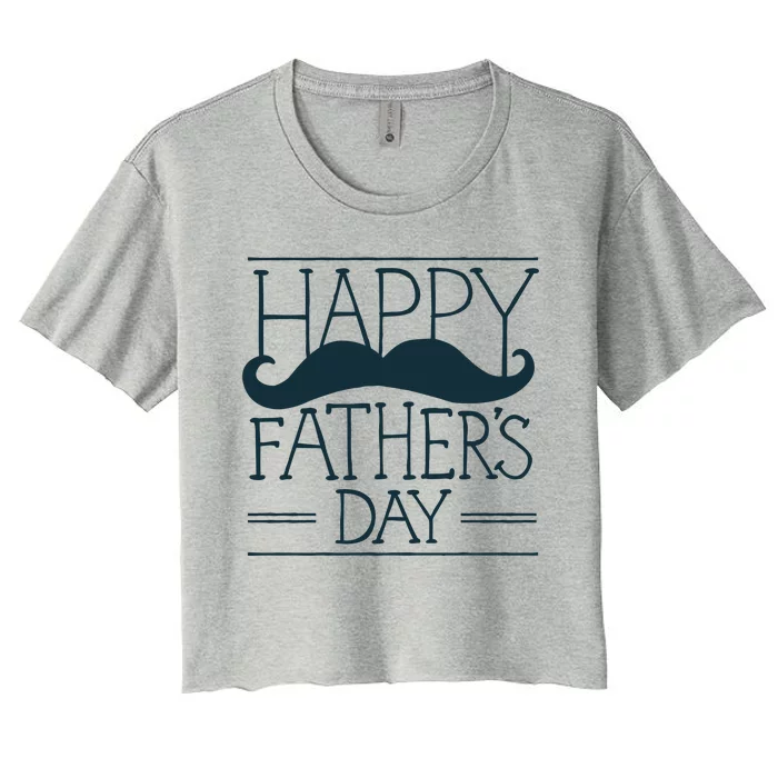 Happy Father's Day Mustache Gift Women's Crop Top Tee