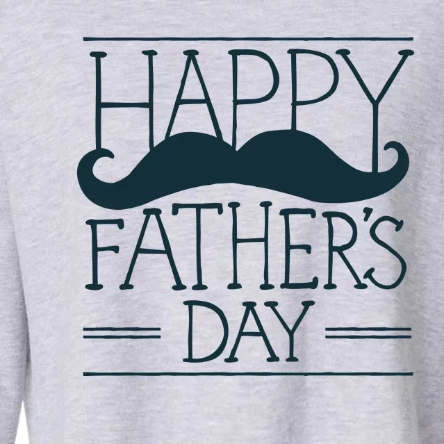 Happy Father's Day Mustache Gift Cropped Pullover Crew