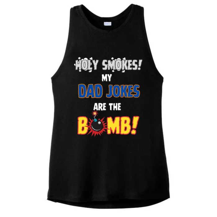 Happy FatherS Day Holy Smokes My Dad Jokes Are The Bomb! Gift Ladies Tri-Blend Wicking Tank