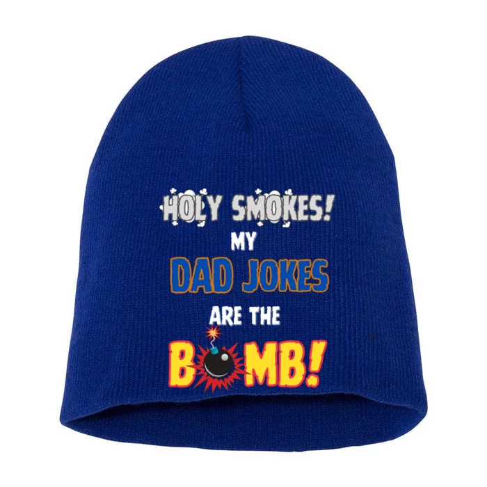 Happy FatherS Day Holy Smokes My Dad Jokes Are The Bomb! Gift Short Acrylic Beanie