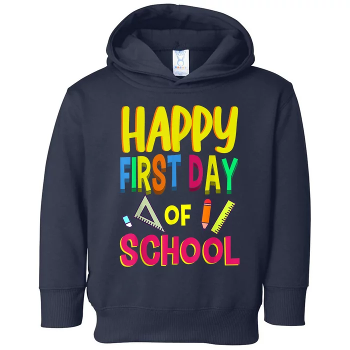 Happy First Day Of School Back To School Student Teacher Toddler Hoodie