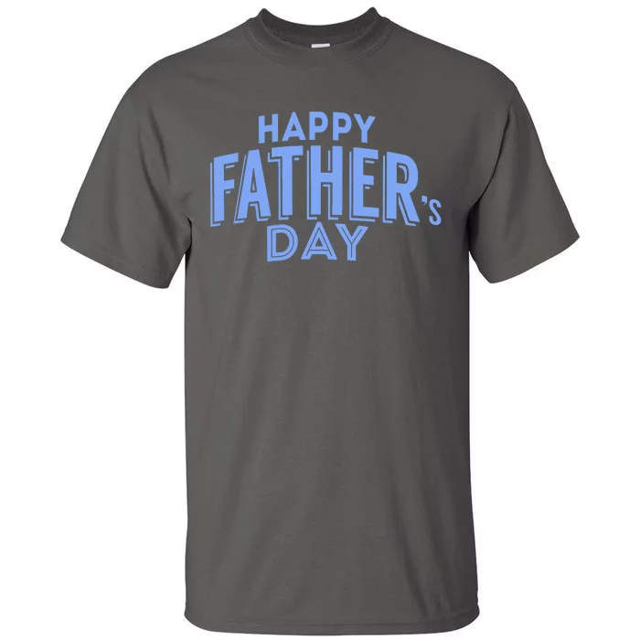 Happy Father's Day Gift For Dad Tall T-Shirt