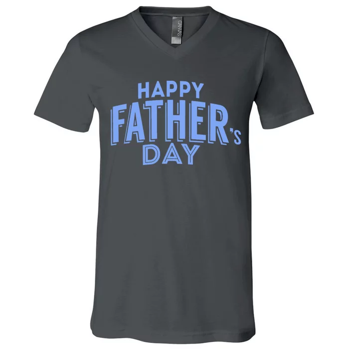 Happy Father's Day Gift For Dad V-Neck T-Shirt