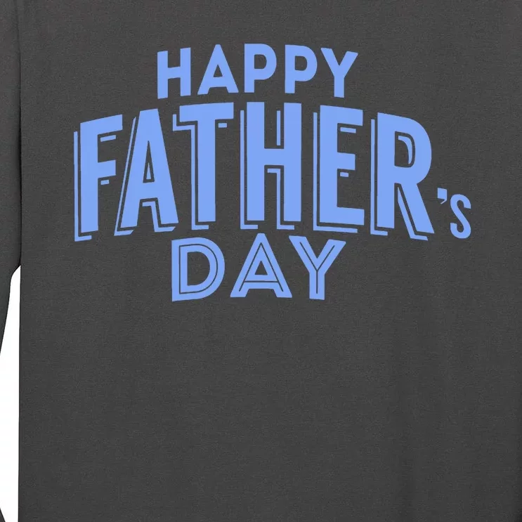 Happy Father's Day Gift For Dad Tall Long Sleeve T-Shirt