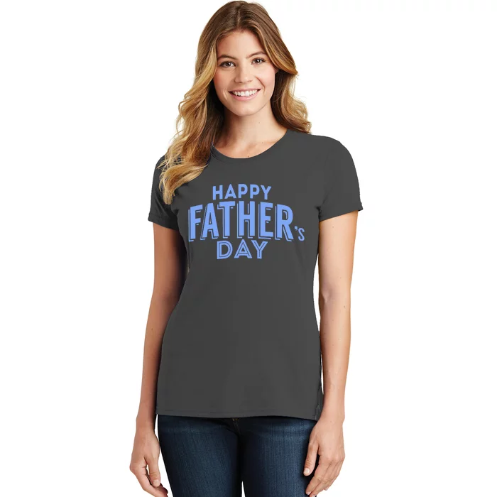 Happy Father's Day Gift For Dad Women's T-Shirt