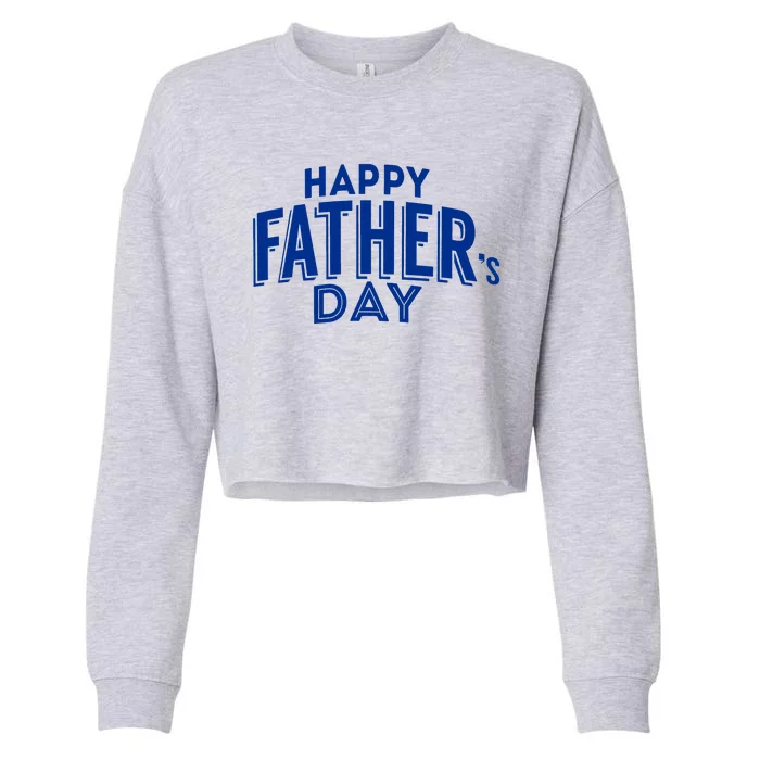 Happy Father's Day Gift For Dad Cropped Pullover Crew