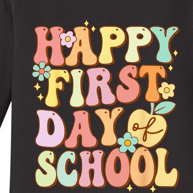 Happy First Day Of School Teachers Back To School Baby Long Sleeve Bodysuit