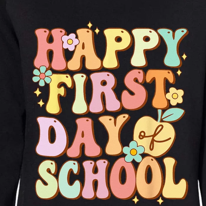 Happy First Day Of School Teachers Back To School Womens California Wash Sweatshirt