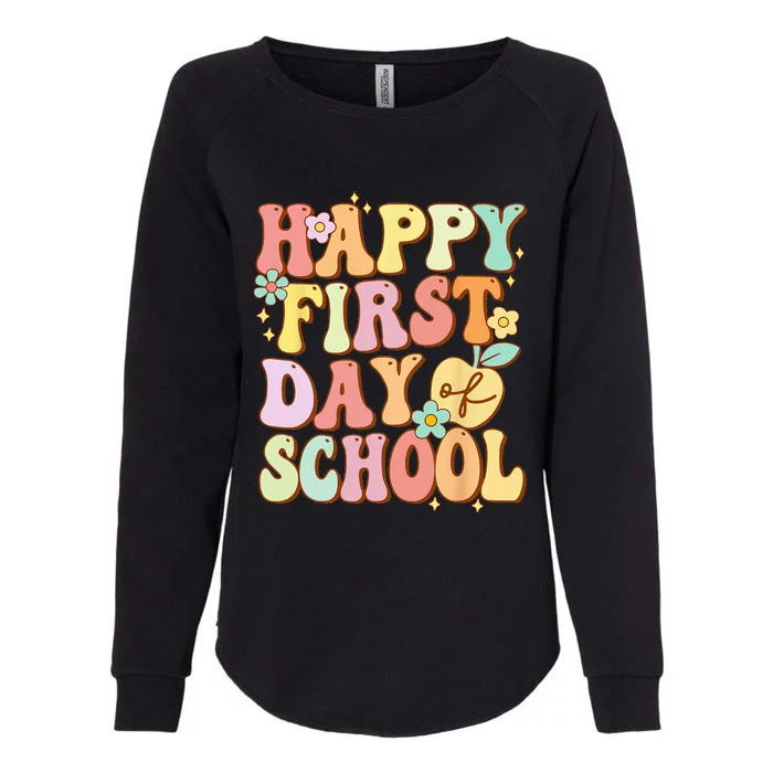 Happy First Day Of School Teachers Back To School Womens California Wash Sweatshirt