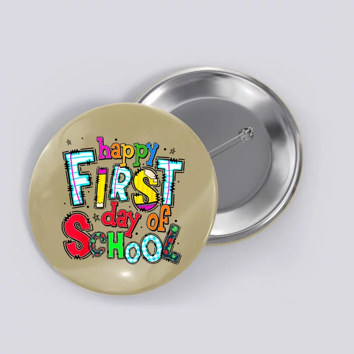 Happy First Day Of School Gifts Students Teachers Button