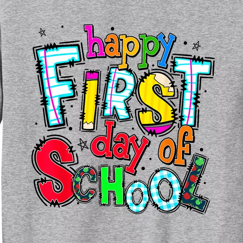 Happy First Day Of School Gifts Students Teachers Tall Sweatshirt