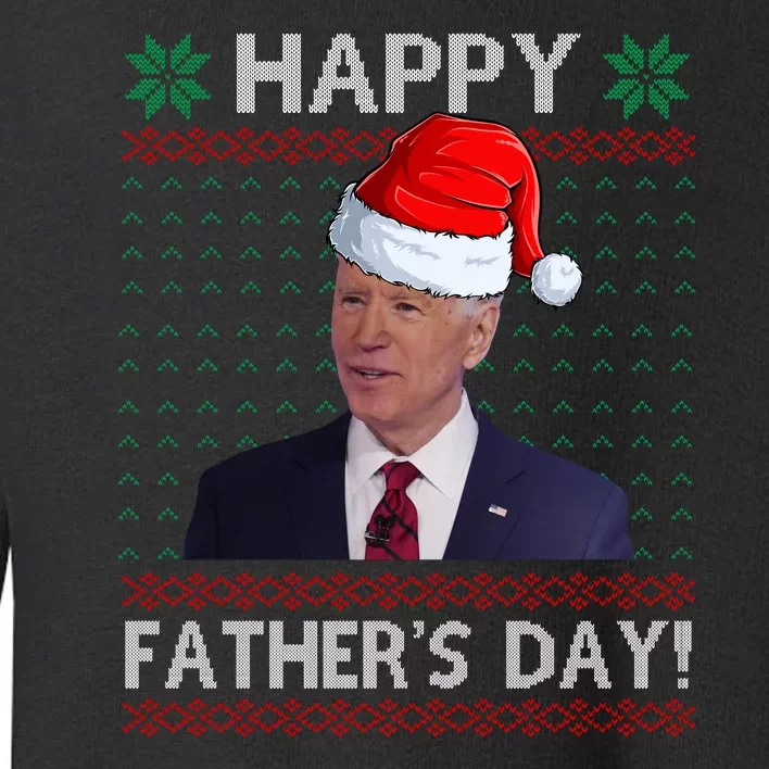 Happy Father's Day Funny Joe Biden Christmas Joke Toddler Sweatshirt