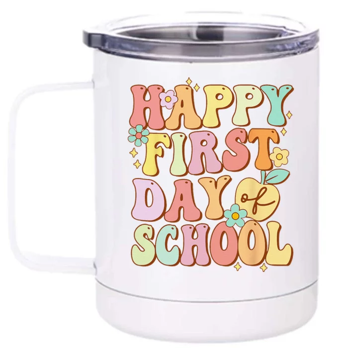 Happy First Day Of School Teachers Back To School Love Front & Back 12oz Stainless Steel Tumbler Cup