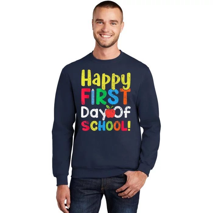 Happy First Day Of School Teachers Students Sweatshirt