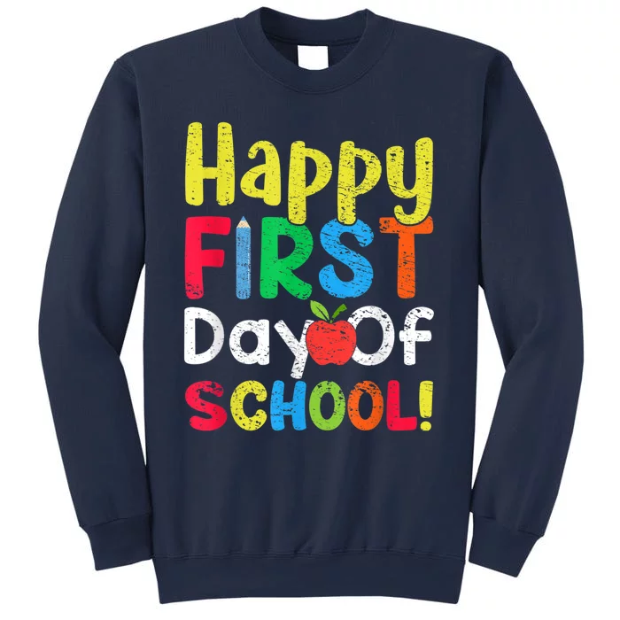 Happy First Day Of School Teachers Students Sweatshirt