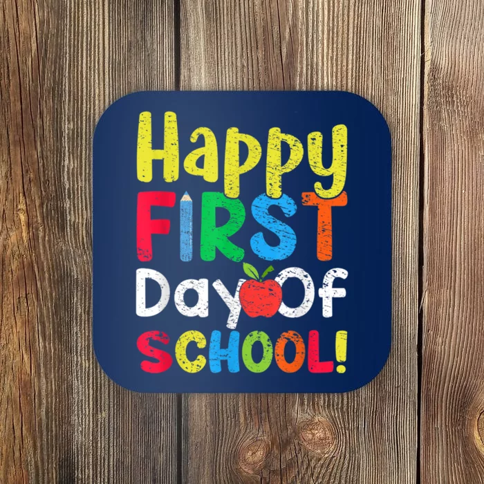 Happy First Day Of School Teachers Students Coaster