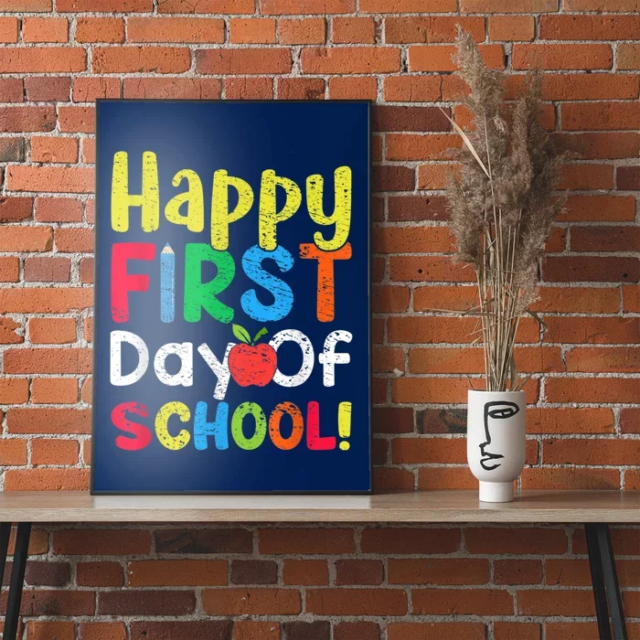 Happy First Day Of School Teachers Students Poster