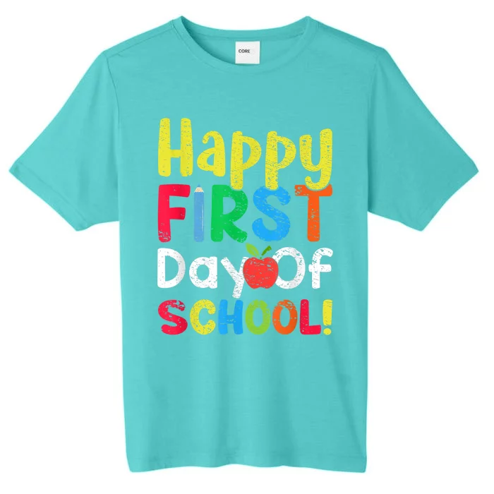 Happy First Day Of School Teachers Students ChromaSoft Performance T-Shirt