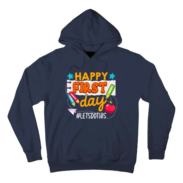 Happy First Day Lets Do This Welcome Back To School Teacher Hoodie