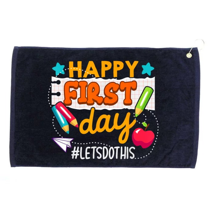 Happy First Day Lets Do This Welcome Back To School Teacher Grommeted Golf Towel