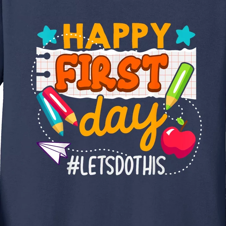 Happy First Day Lets Do This Welcome Back To School Teacher Kids Long Sleeve Shirt