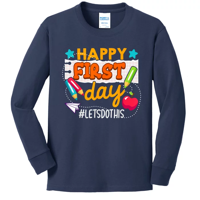 Happy First Day Lets Do This Welcome Back To School Teacher Kids Long Sleeve Shirt