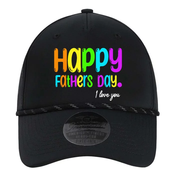 Happy Fathers Day I Love You Dad Heart Daddy Funny Performance The Dyno Cap