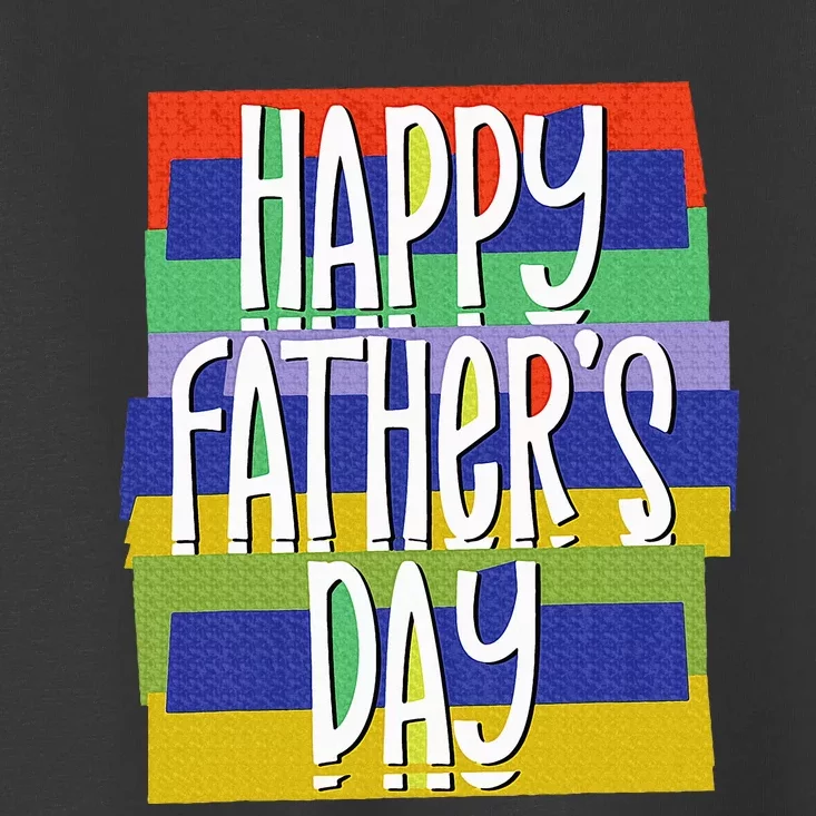 Happy FatherS Day Daddy For Dad Son Daughter Toddler T-Shirt