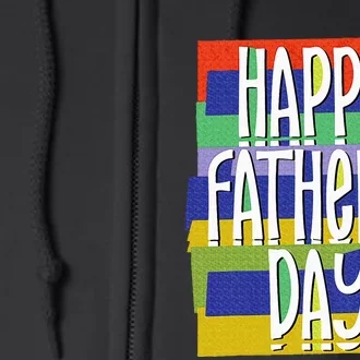 Happy FatherS Day Daddy For Dad Son Daughter Full Zip Hoodie