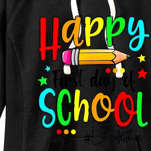 Happy First Day Of School Teacher Back To School Boy Girl Women's Fleece Hoodie