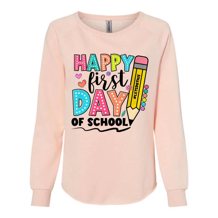 Happy First Day Of School Teacher Pencil Womens California Wash Sweatshirt