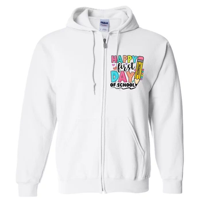 Happy First Day Of School Teacher Pencil Full Zip Hoodie