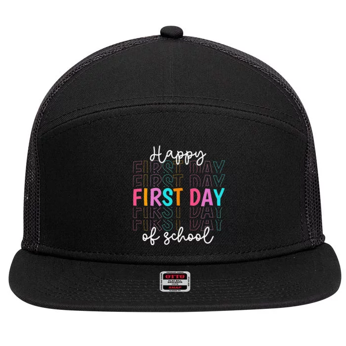 Happy First Day Of School Teachers  Student 7 Panel Mesh Trucker Snapback Hat