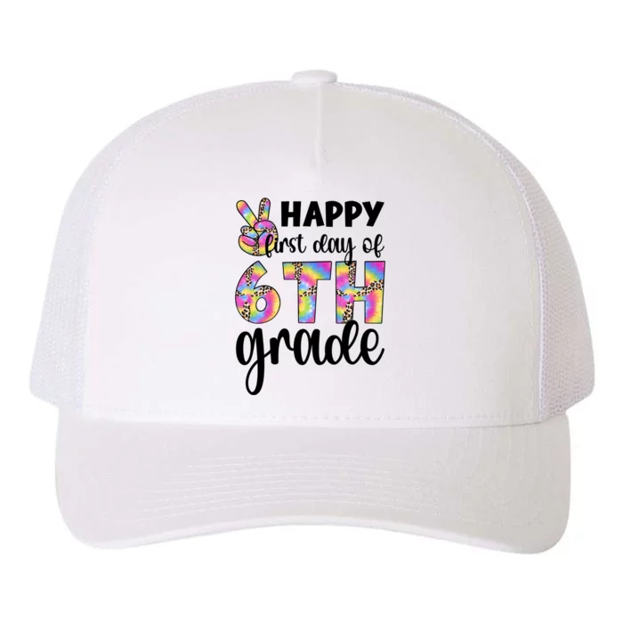 Happy First Day Of Sixth Grade Back To School 6Th Grade Cool Gift Yupoong Adult 5-Panel Trucker Hat