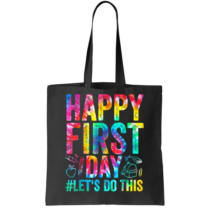 Happy First Day Lets Do This Welcome Back To School Tote Bag