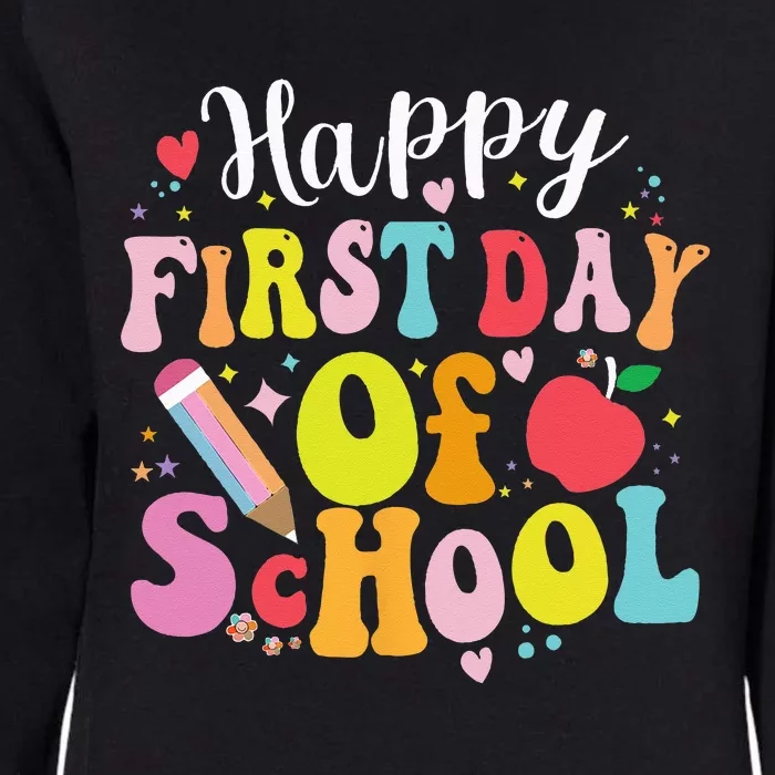 Happy First Day Of School Teachers Back To School Womens California Wash Sweatshirt