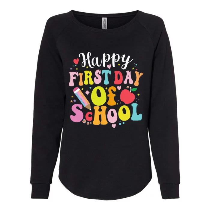 Happy First Day Of School Teachers Back To School Womens California Wash Sweatshirt