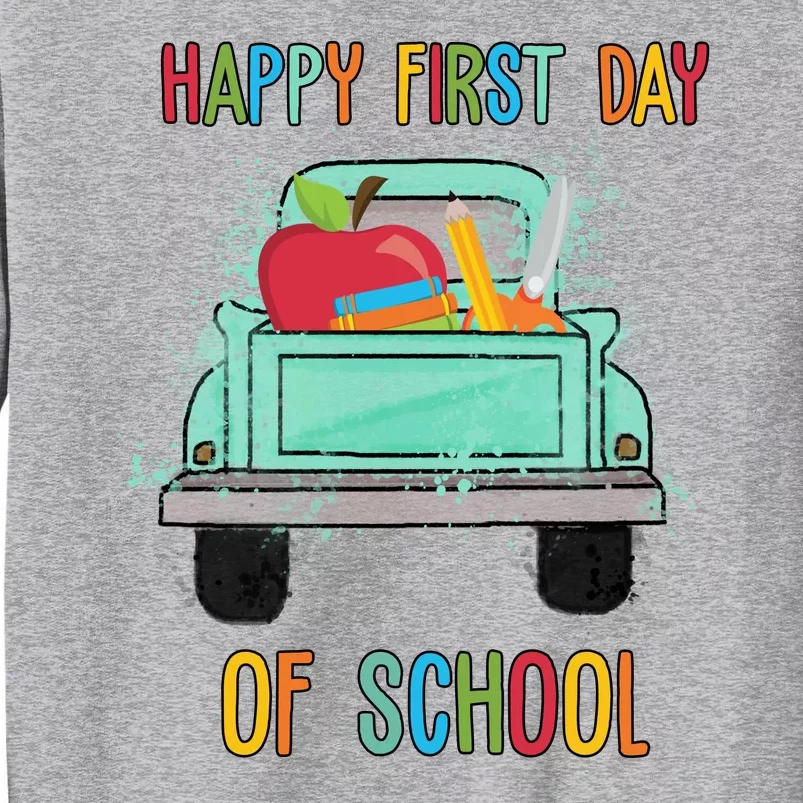 Happy First Day Of School Learning Truck Sweatshirt