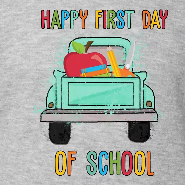 Happy First Day Of School Learning Truck Toddler Sweatshirt