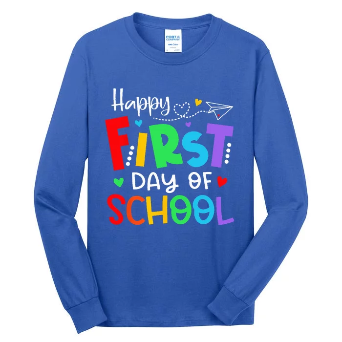 Happy First Day Of School Teacher Back To School Tall Long Sleeve T-Shirt