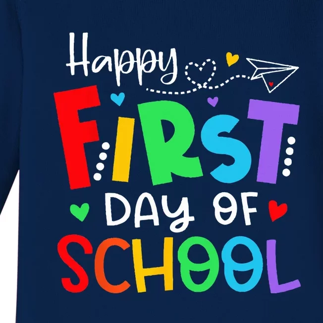 Happy First Day Of School Teacher Back To School Baby Long Sleeve Bodysuit