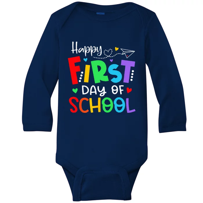 Happy First Day Of School Teacher Back To School Baby Long Sleeve Bodysuit