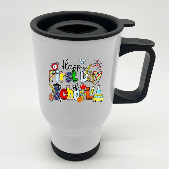 Happy First Day Of School Teachers Students Back To School Front & Back Stainless Steel Travel Mug