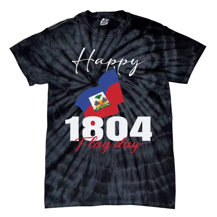 Haitian Flag Day Haiti 1804 For Proud Haitian Tie-Dye T-Shirt